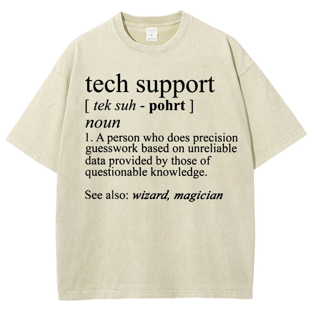 Tech Support Funny IT funnArt Design Happy Apparel Essential Inspiration Joy Mood Vintage Distressed T-shirt