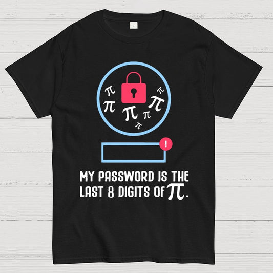 My Password the last digits Pi Day Geek T-Shirt