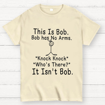 Funny "This is Bob" Knock Knock Joke Geek T-Shirt