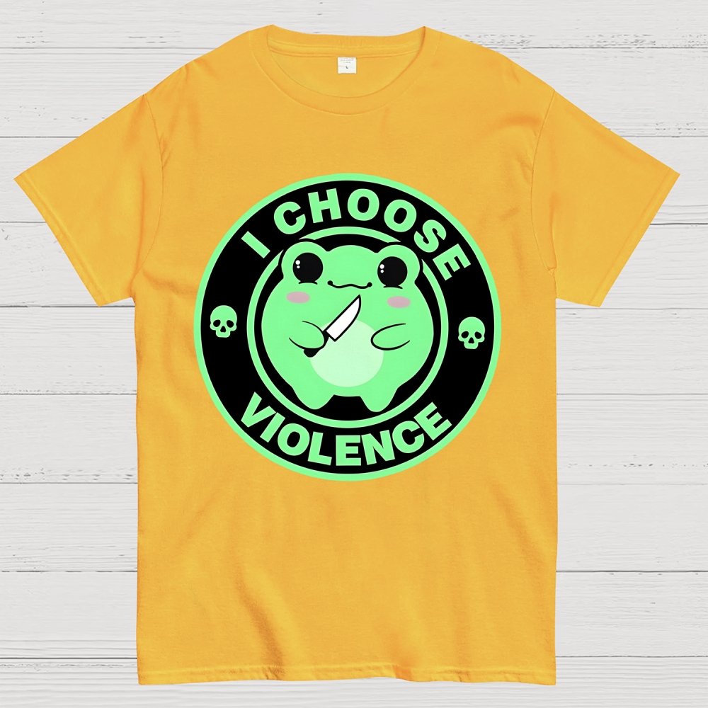 I Choose Violence Funny Quote Unisex Geek T-Shirt