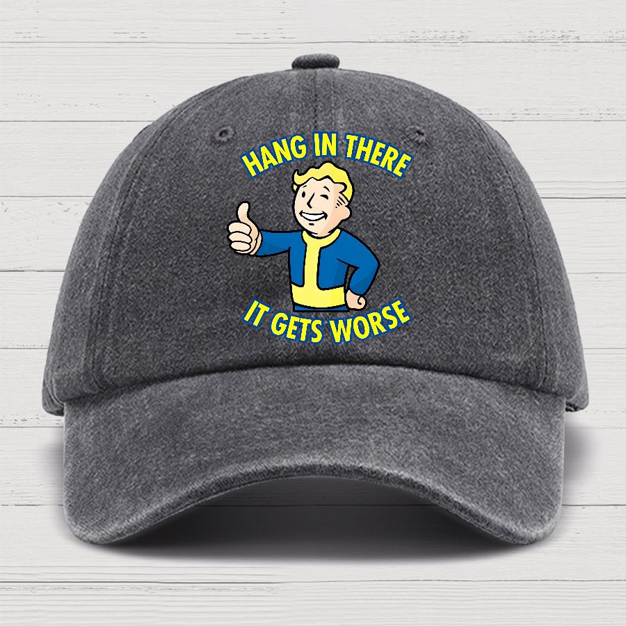 Hang In There It Gets Worse Cotton Hat