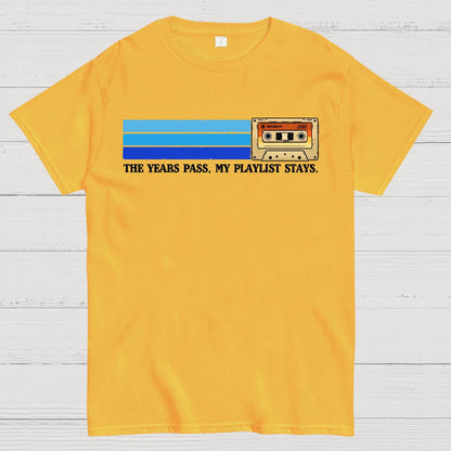 The Years Pass, My Playlist Stays Geek T-Shirt