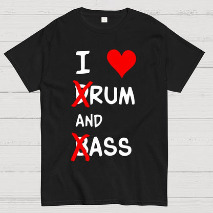 I Love dRum And bAss Geek T-Shirt