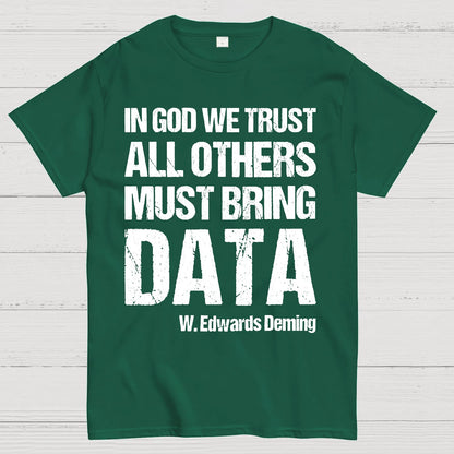 In God We Trust All Others Must Bring Data Essential Geek T-Shirt
