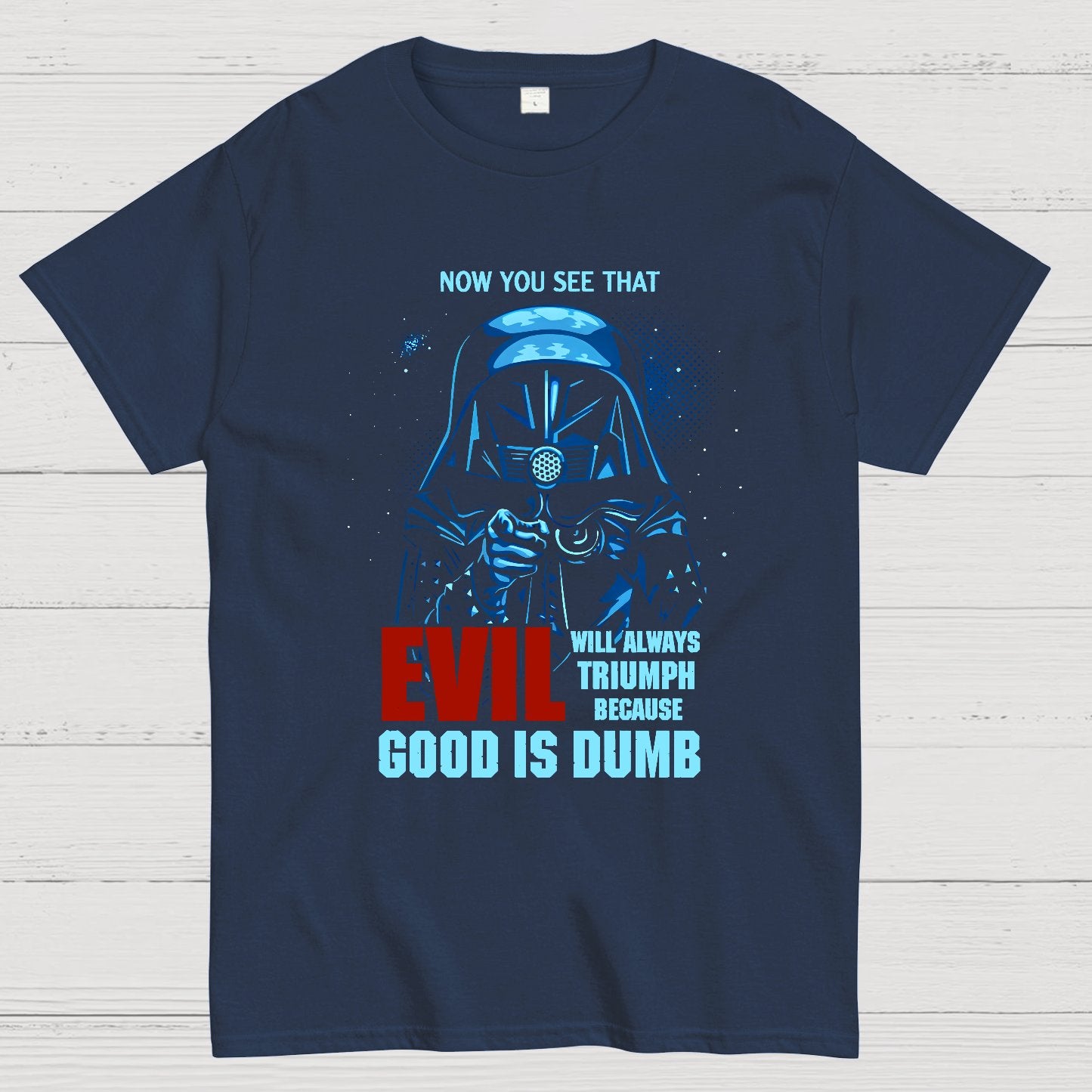 Good Is Dumb Nerdy T-Shirt