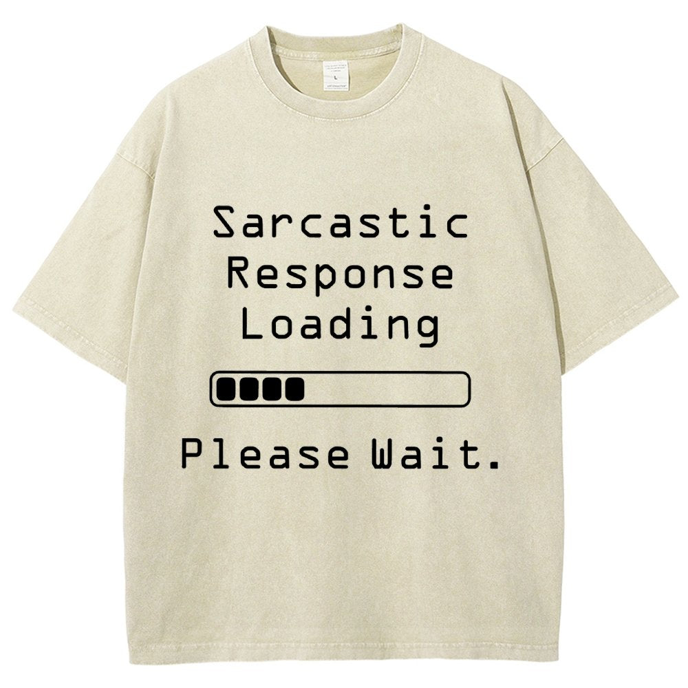 Funny Word Sarcastic Response Loading Please Wait Vintage Distressed T-shirt
