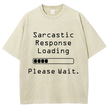 Funny Word Sarcastic Response Loading Please Wait Vintage Distressed T-shirt