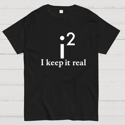 I Keep It Real Geeky T-Shirt