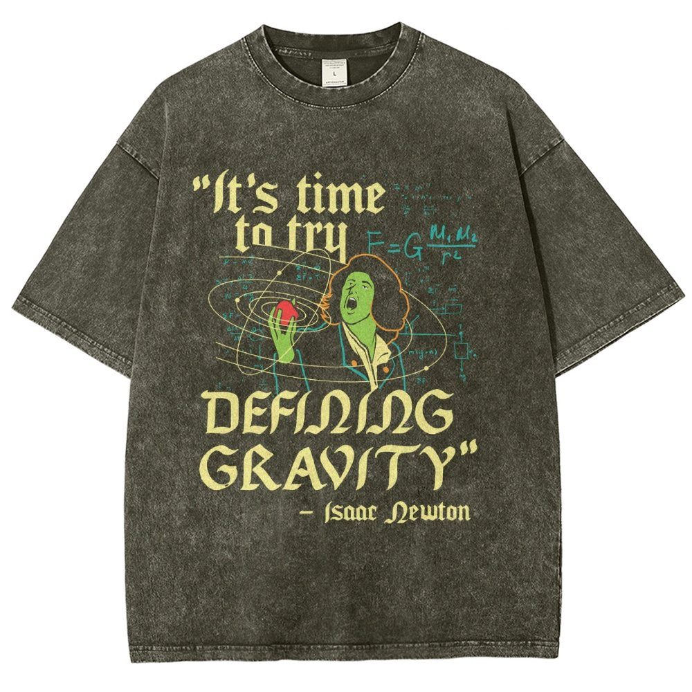 It's Time To Try Defining Gravity Vintage Distressed T-shirt