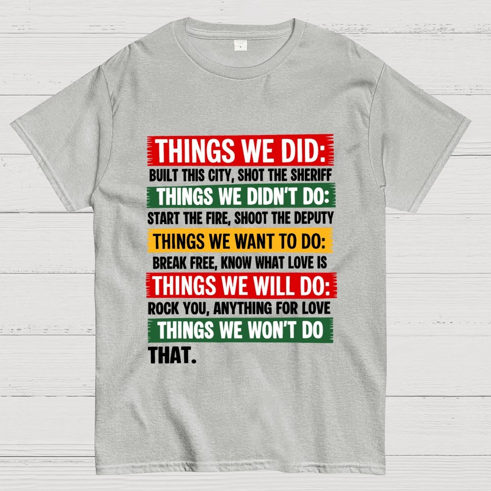 THINGS WE DID Geek T-Shirt