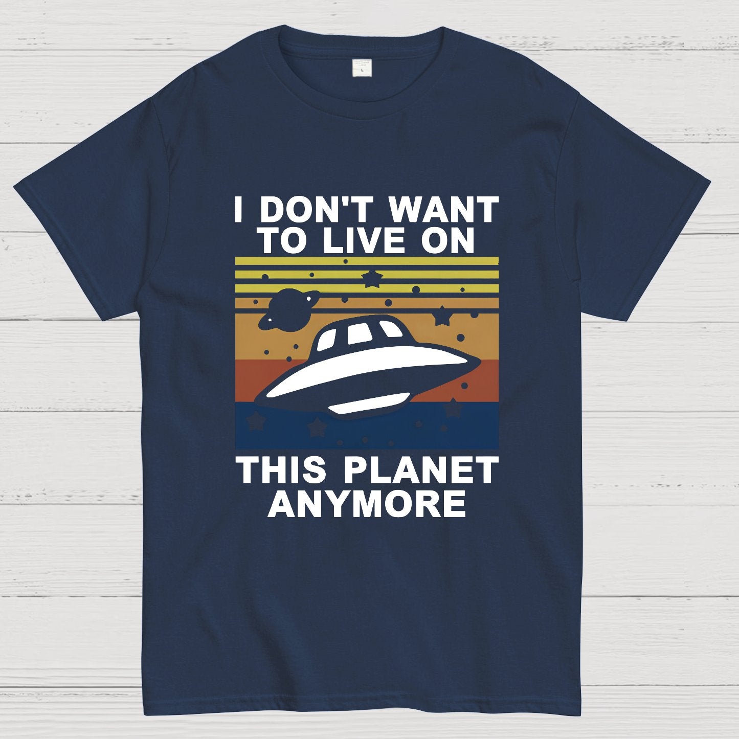 I Don't Want To Live On This Planet Anymore Geeky T-Shirt