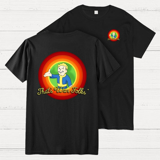 That’s War Folks Front And Back Printing Geek T-Shirt