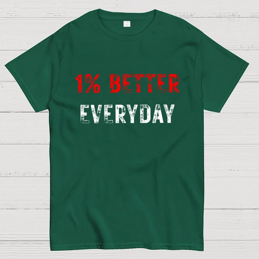Motivation 1% Better Everyday Geek T-Shirt
