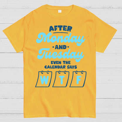 Even The Calendar Says WTF Geek T-Shirt