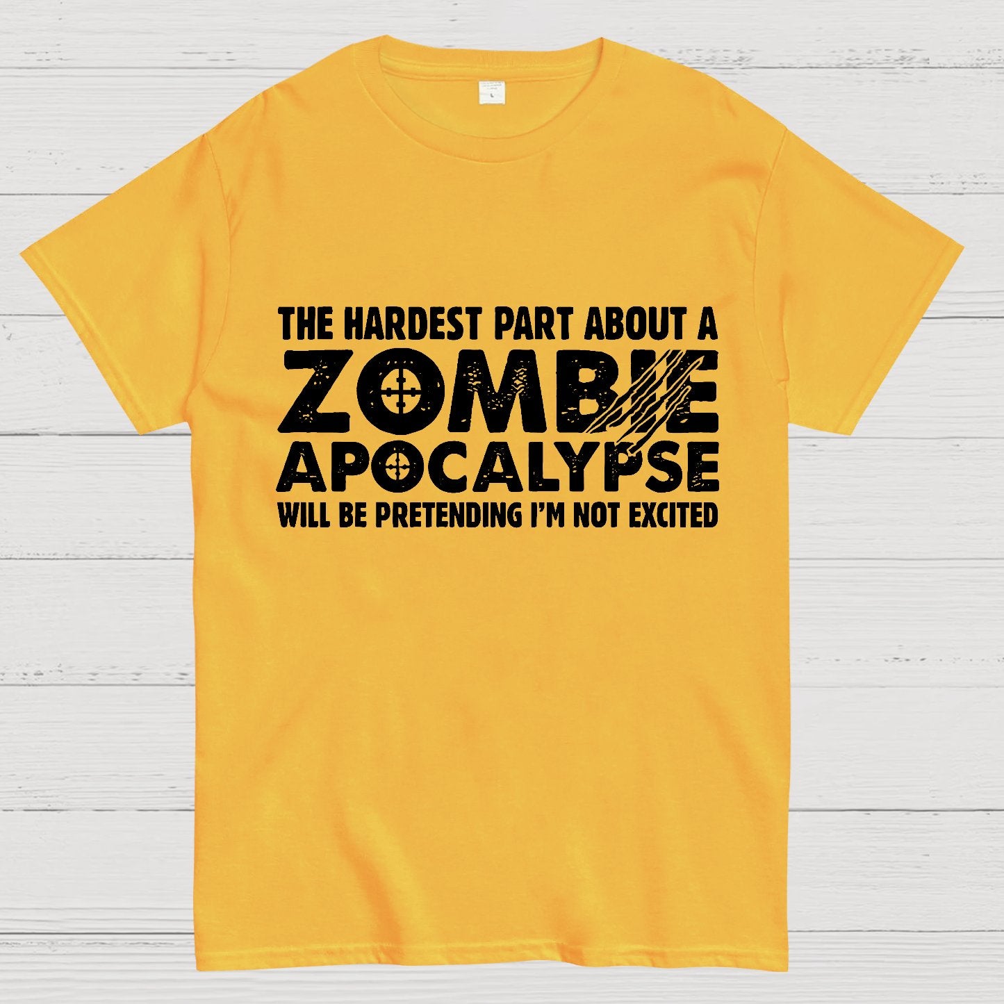 Zombie Apocalypse hardest part pretending not excited Geeky T-Shirt