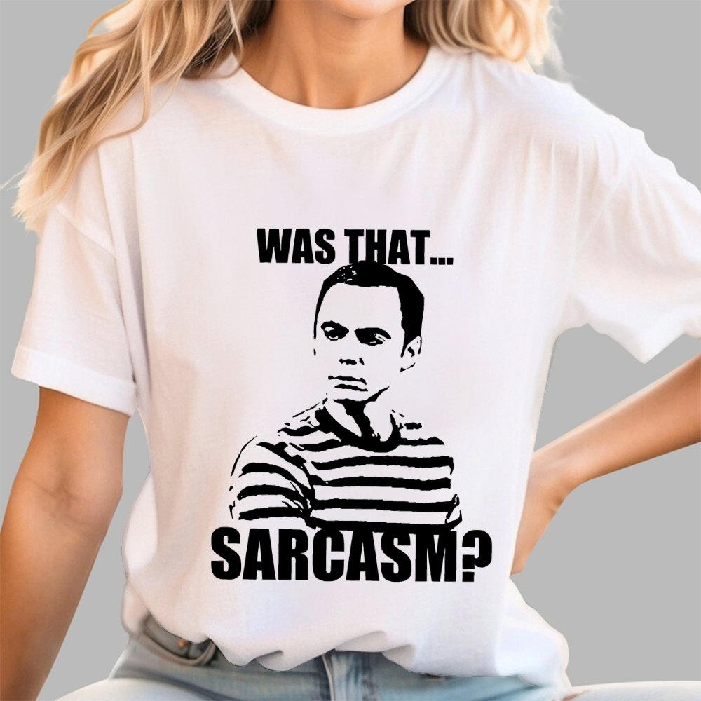Was That Sarcasm Geek T-Shirt