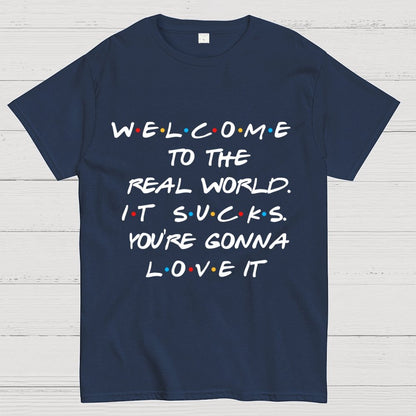 Welcome To The Real World Unisex Geek T-Shirt