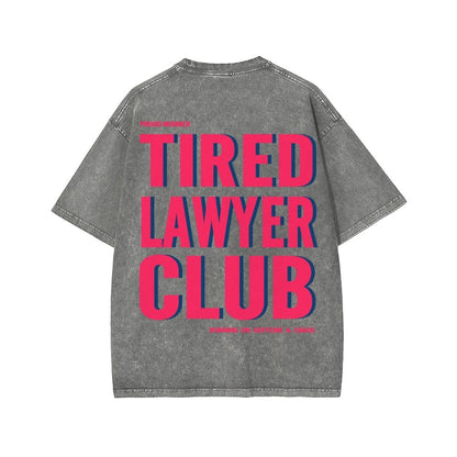 Tired Lawyer Club Front And Back Printing Washed T-shirt