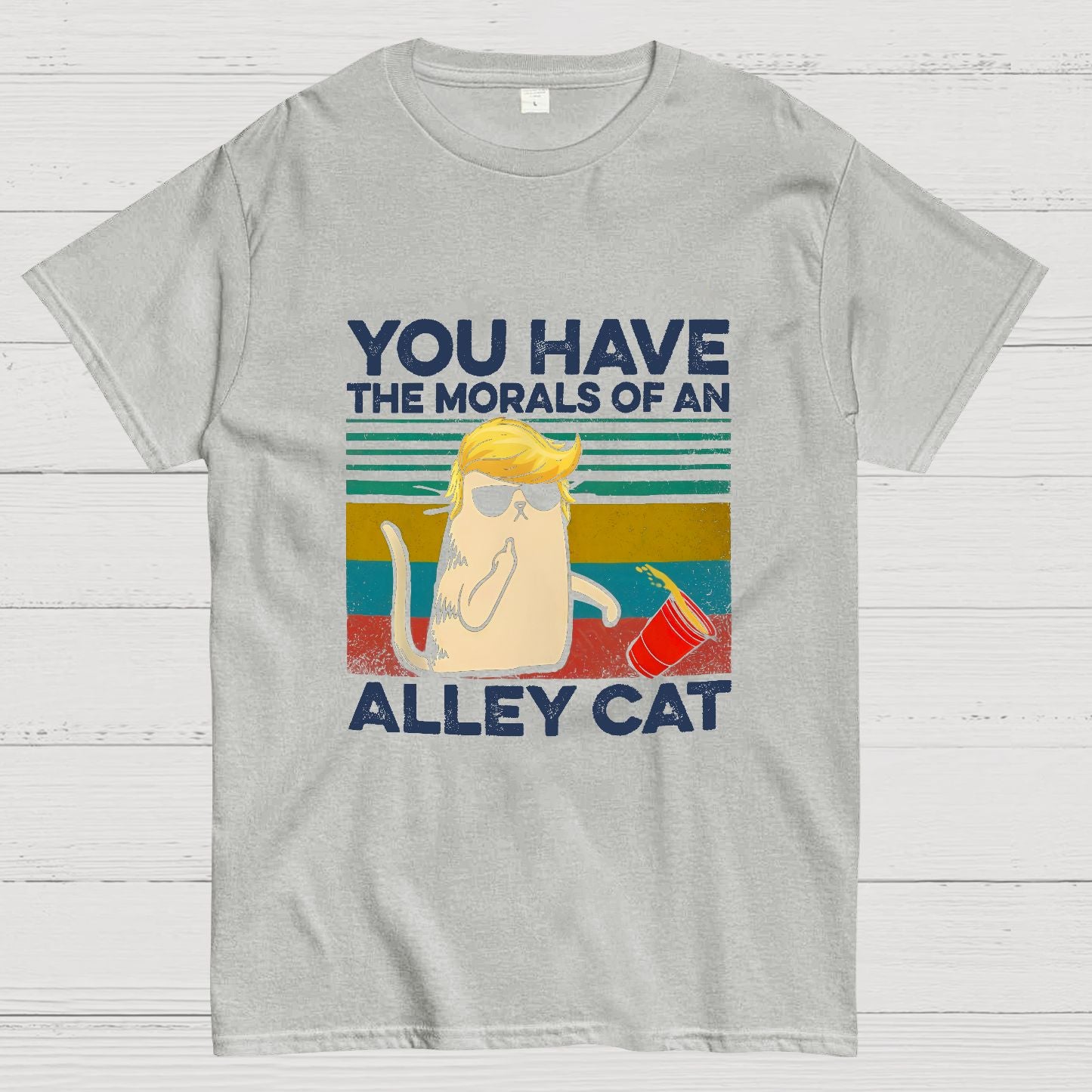 You Have The Morals of an Alley Cat Funny Sarcastic Cat Geeky T-Shirt