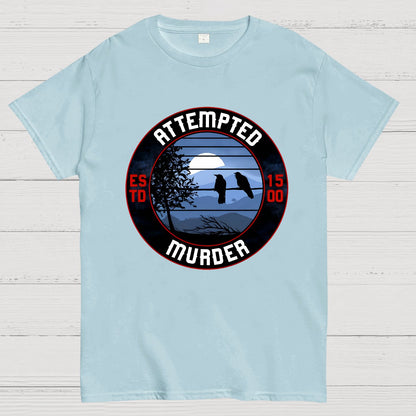 Attempted Murder Nerdy T-Shirt