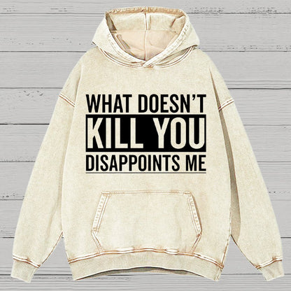 What Doesn't Kill You Disappoints Me Vintage Distressed Hoodie