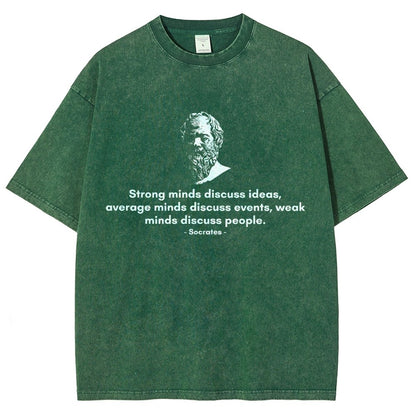 Socrates - Strong minds discuss ideas, average minds discuss events, weak minds discuss people.Vintage Distressed T-shirt 2508001636