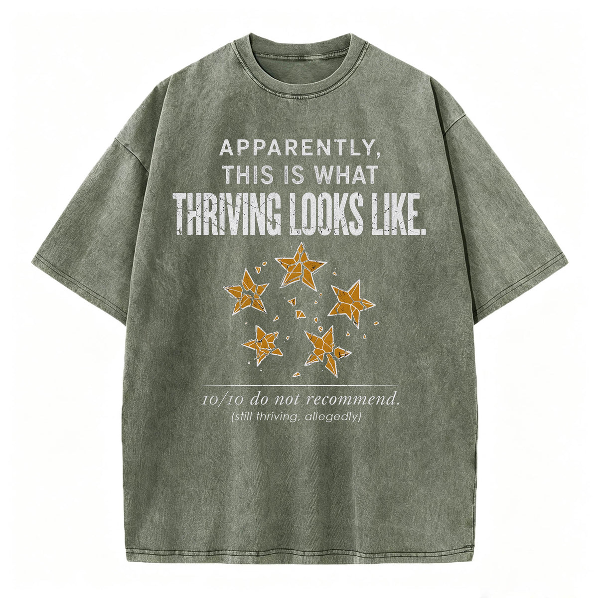 Apparently This Is What Thriving Looks Like Funny Dark Humor T-Shirt