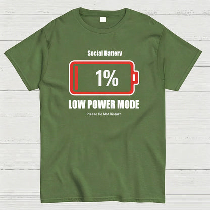 Social Battery 1% Low Power Mode T-Shirt