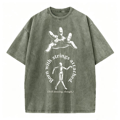 Born With Strings Attached — Funny Dark Humor T-Shirt
