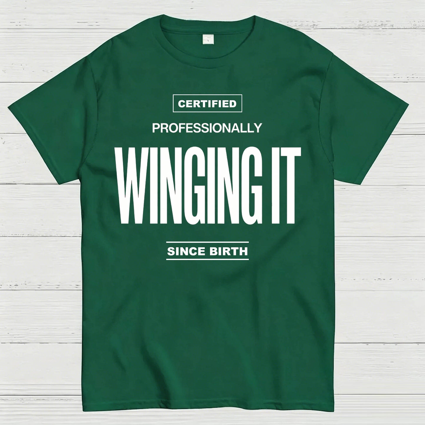 Certified Professionally Winging It Since Birth Funny T-Shirt