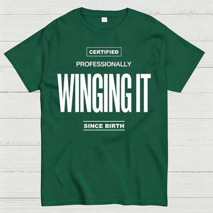 Certified Professionally Winging It Since Birth Funny T-Shirt