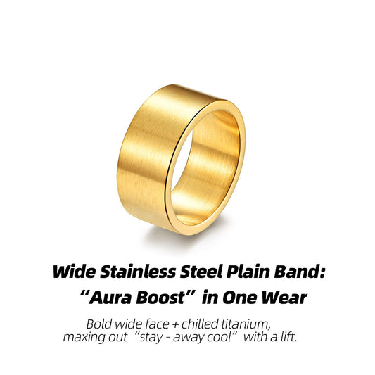Wide Stainless Steel Plain Band: Wear the “Silent Toughness”
