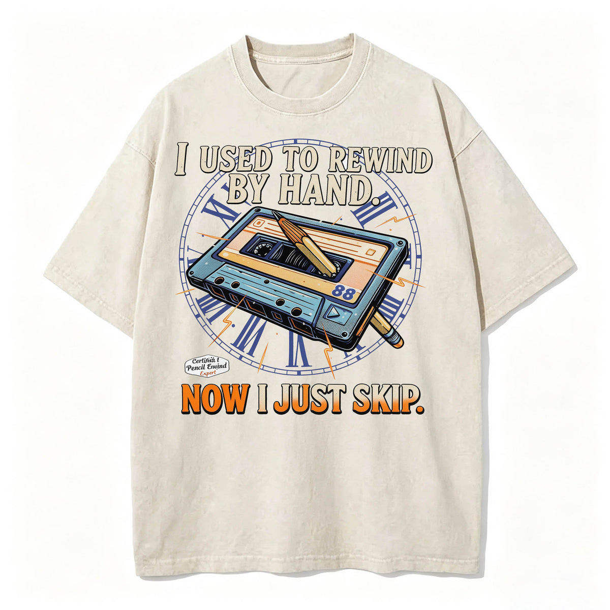 I Used to Rewind By Hand. Now I Just Skip. Funny Vintage Cassette T-Shirt