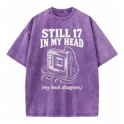 Still 17 in My Head. (My Back Disagrees.) Funny Vintage Walkman T-Shirt