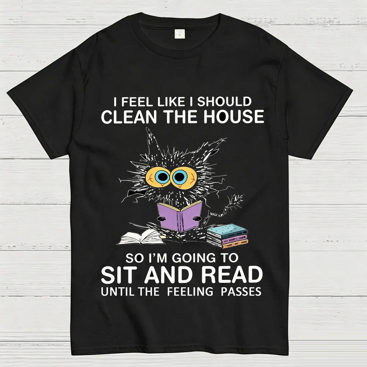 I Feel Like I Should Clean The House Geeky T-Shirt