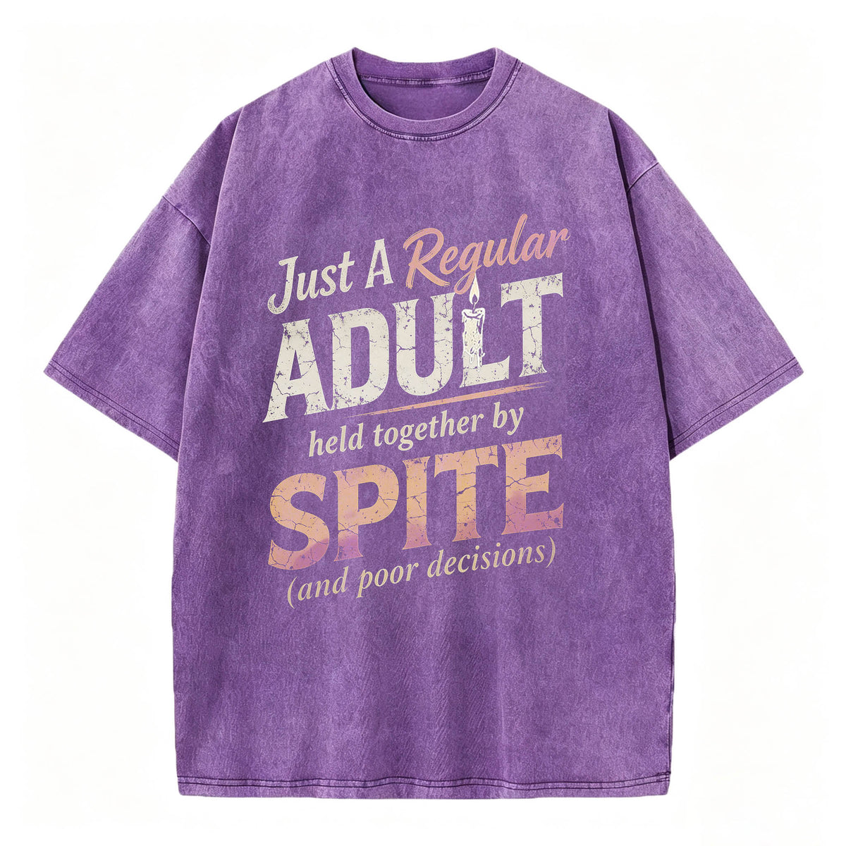 Just A Regular Adult Held Together By Spite Funny T-Shirt