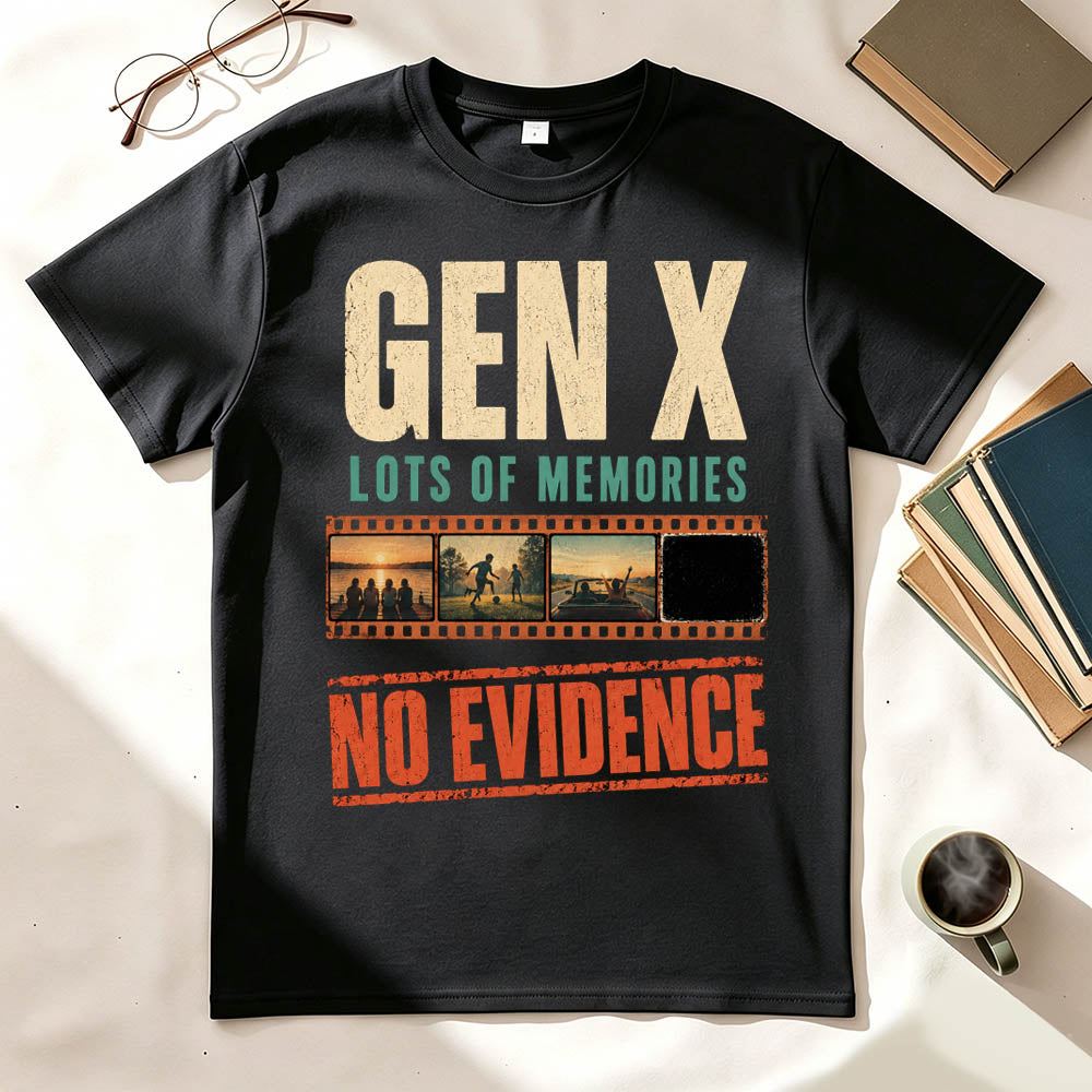 Gen X Lots of Memories No Evidence Funny Nostalgia Graphic T-Shirt