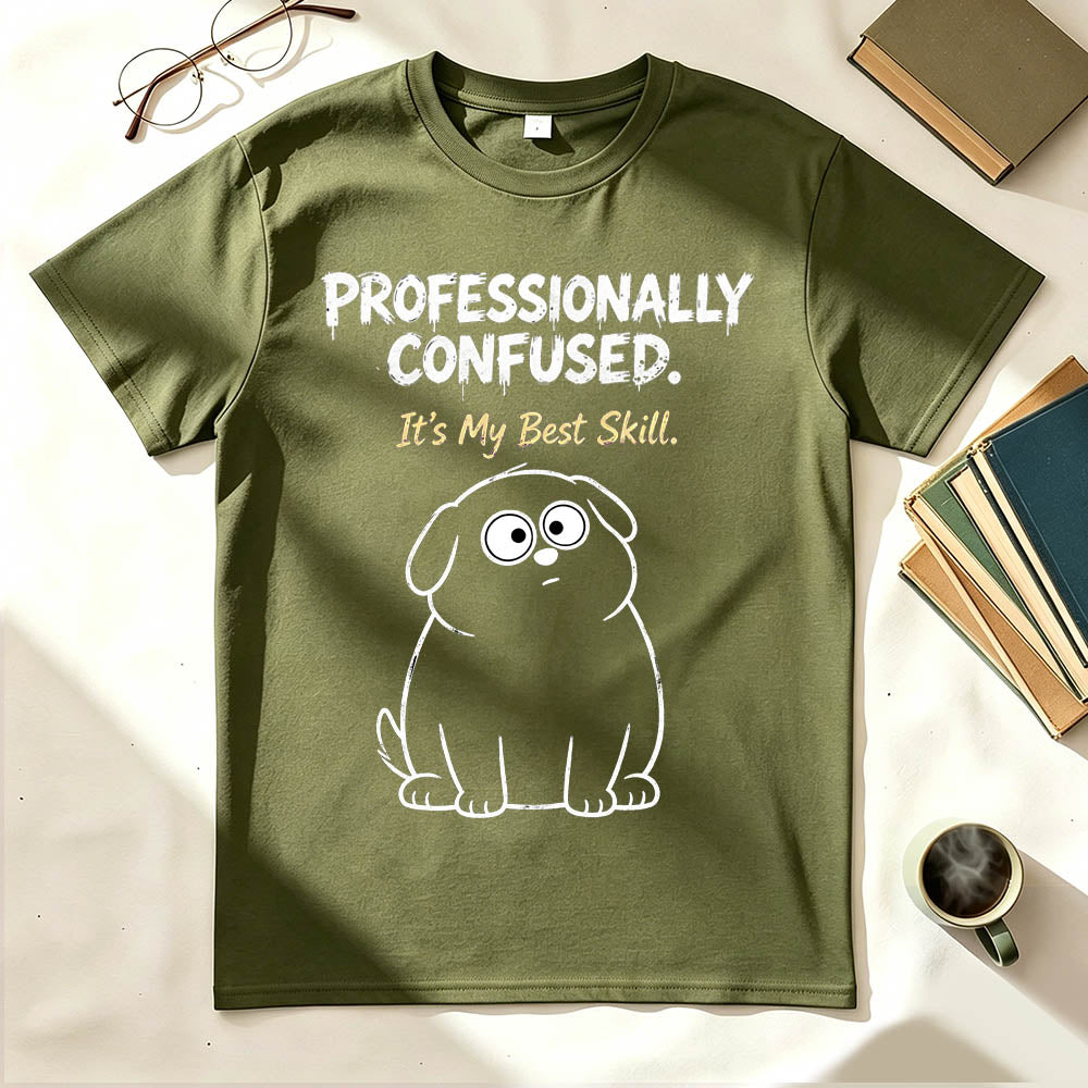 Professionally Confused T-Shirt – Funny Sarcastic Gift for Coworkers