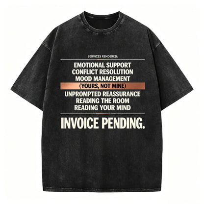 Emotional Labor Invoice Tee | Vintage Washed Sarcastic Women's Shirt