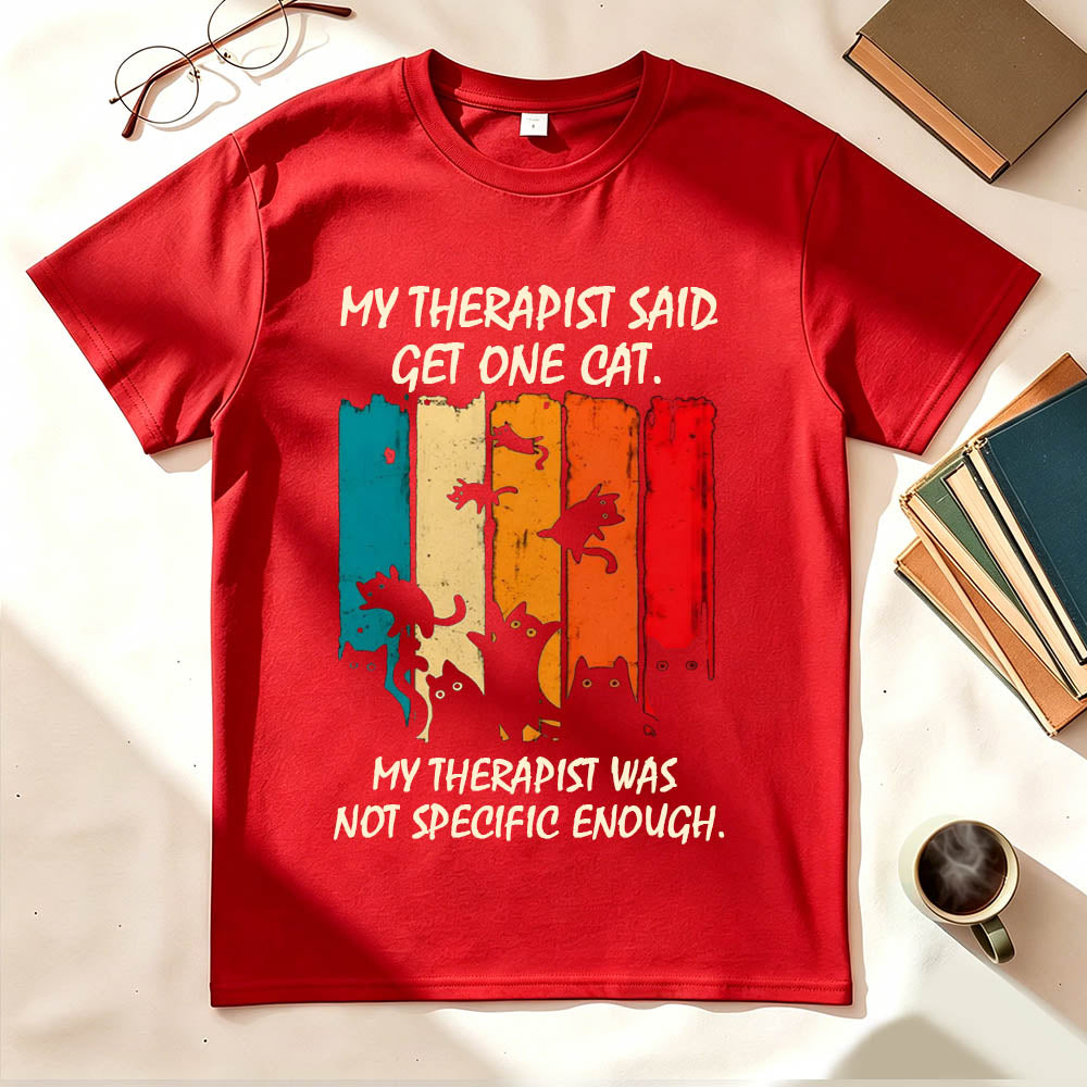 My Therapist Said Get One Cat T-Shirt – Funny Cat Lady Gift