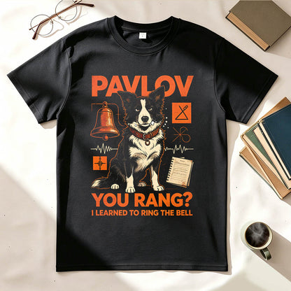 Pavlov You Rang? I Learned To Ring The Bell. Funny Science T-Shirt