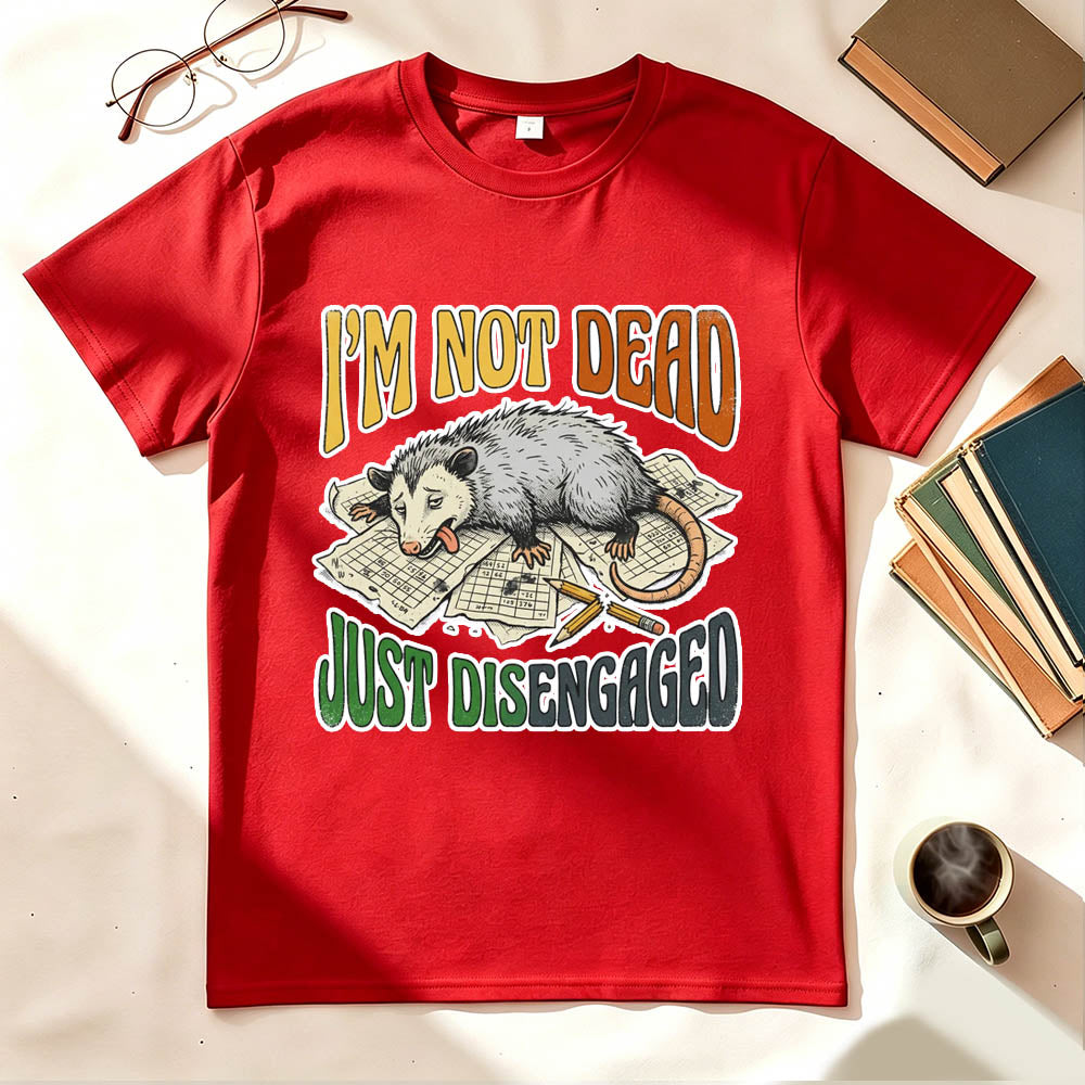 Just Disengaged T-Shirt