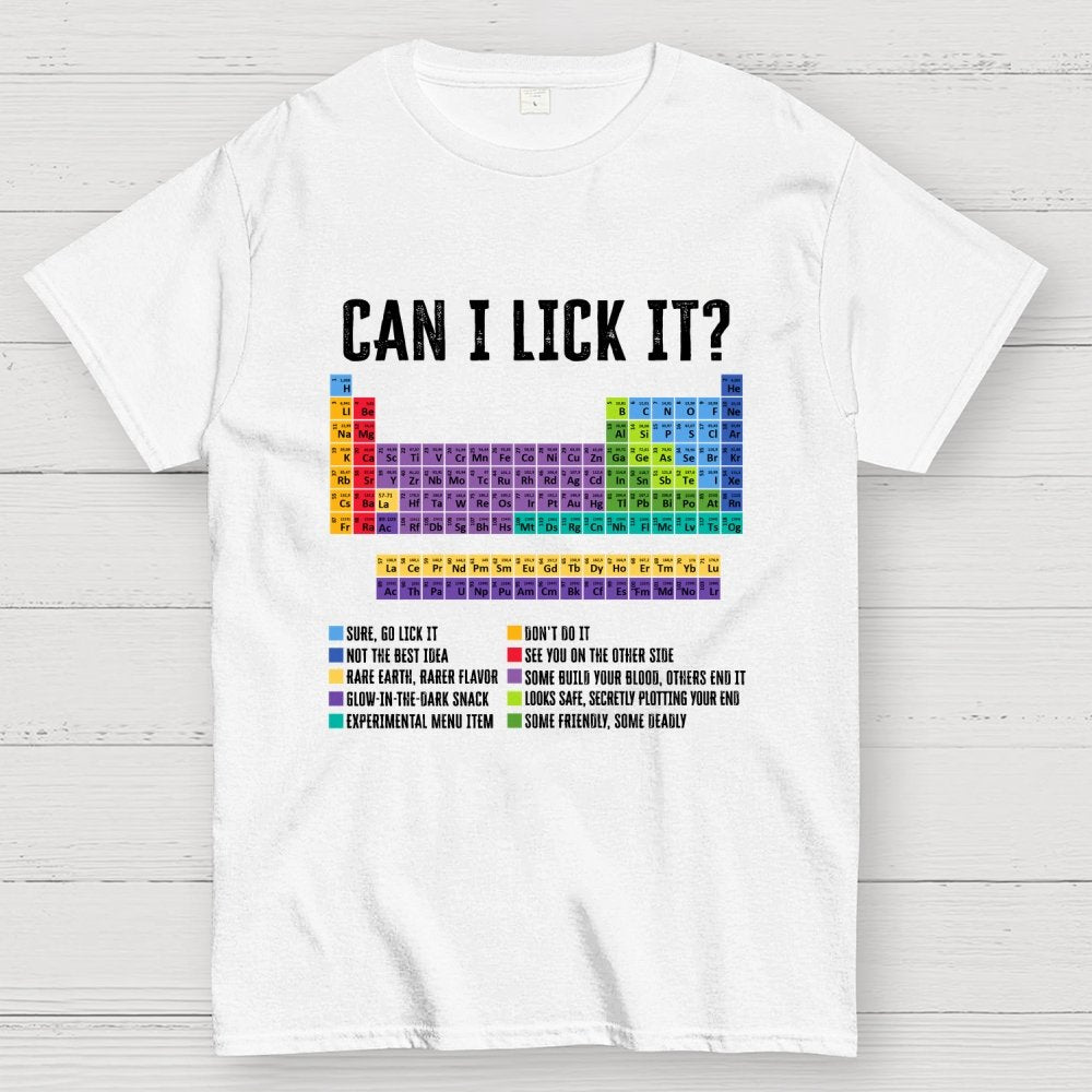 Can I Lick It Chemistry Teacher Science Day Geek T-Shirt