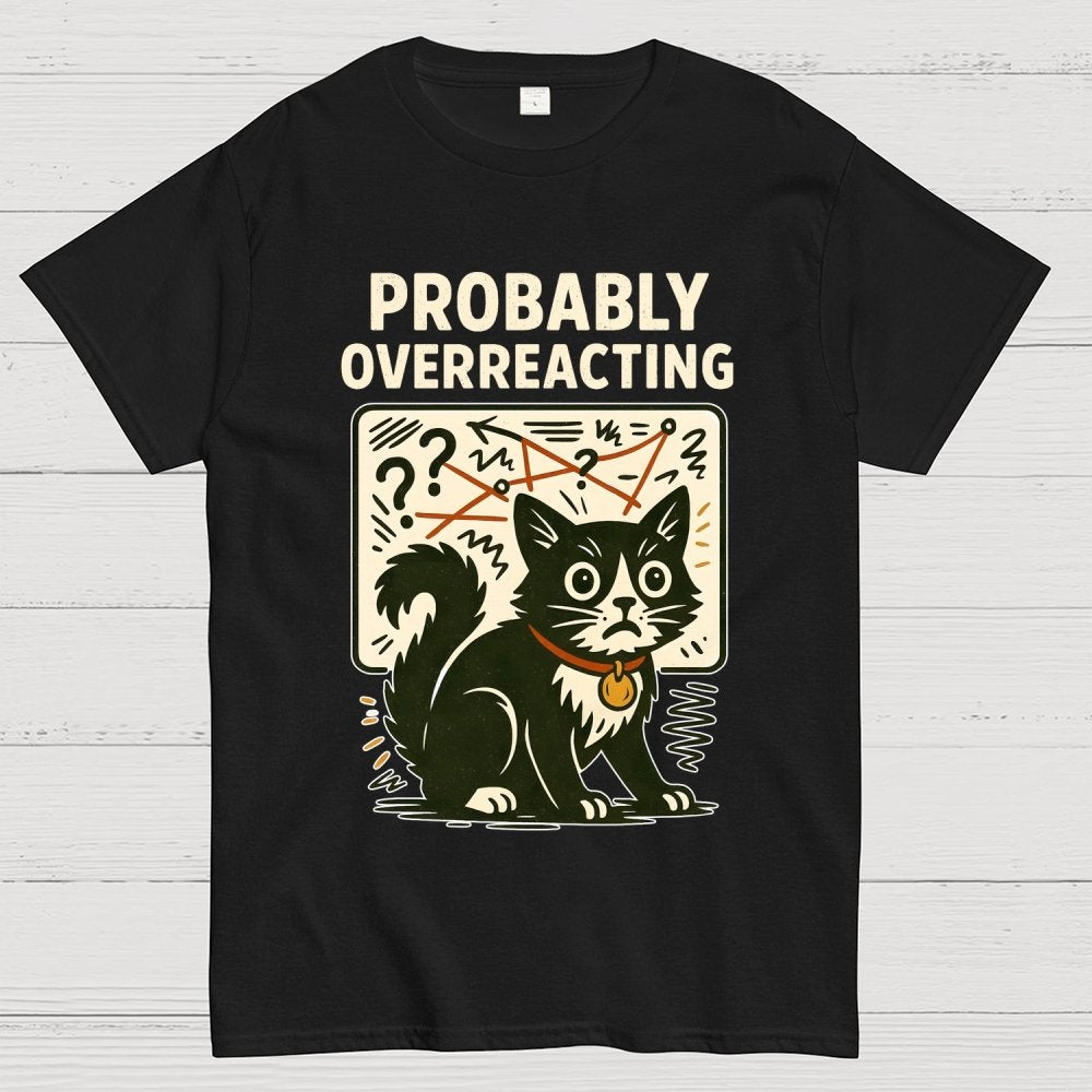 Pickles Is Probably Overreacting Again But Then Again Maybe Not Geek T-Shirt