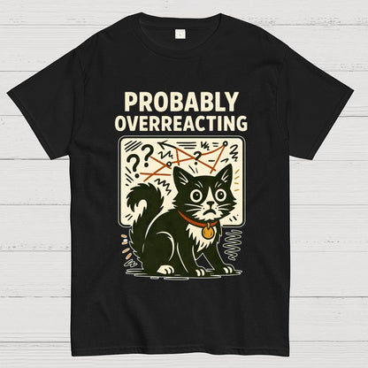 Pickles Is Probably Overreacting Again But Then Again Maybe Not Geek T-Shirt