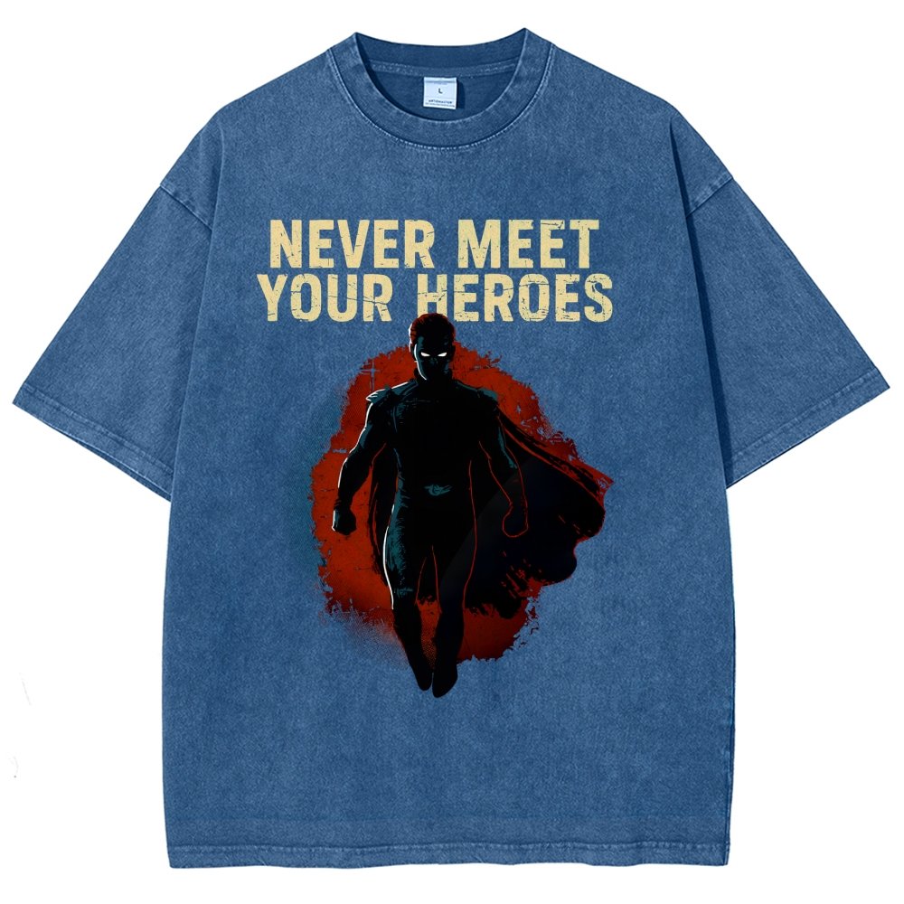 Never Meet Your Heroes Vintage Distressed T-shirt