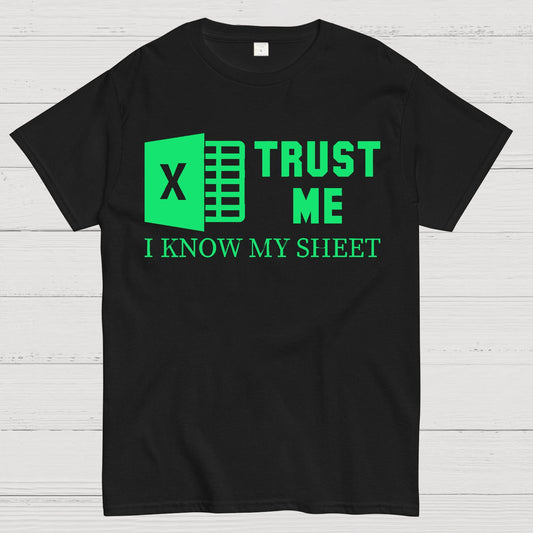 Trust Me I Know My Sheet Geek T-Shirt
