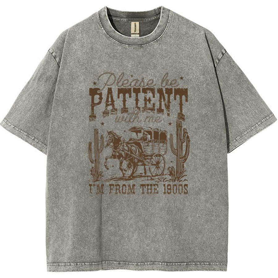 Please Be Patient with Me I'm from the 1900s Vintage Distressed T-shirt