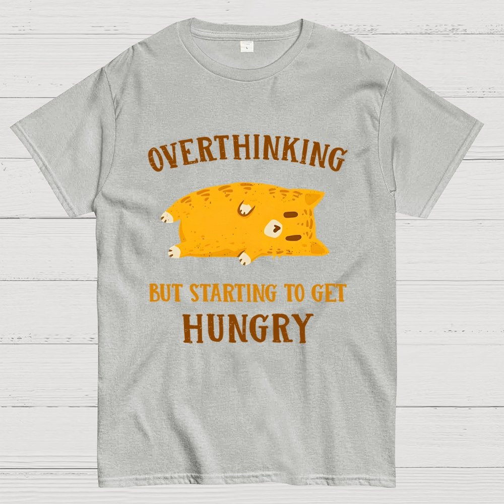 Overthinking  But Getting Hungry Geek T-Shirt
