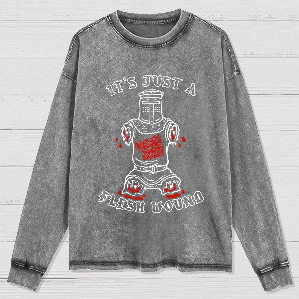 Just A Flesh Wound Washed Long Sleeve Tee